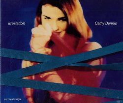 Cathy Dennis - Irresistible (2 versions)/Touch me (Alternative 12