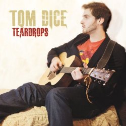 Tom Dice - Teardrops