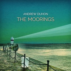 Andrew Duhon - The Moorings