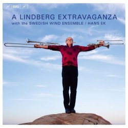 Christian Lindberg And Swedish Wind Ensemble - A Lindberg Extravaganza