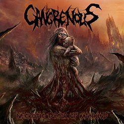 Gangrenous - Necrotic Tumor of Mankind
