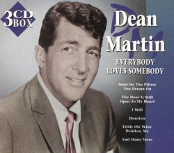 Dean Martin - MARTIN, DEAN-EVERYBODY LOVES SOMEBODY 3XCD By Dean Martin (0001-01-01)