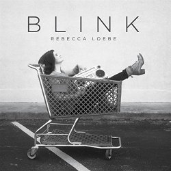 Rebecca Loebe - Blink