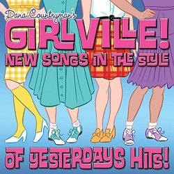 Various - Dana Countryman's Girlville! (New Songs in the Style of Yesterday's Hits!)