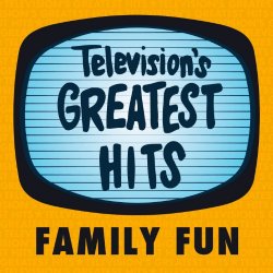   - Television's Greatest Hits - Family Fun - EP