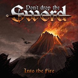 Don't Drop The Sword - Into the Fire