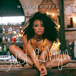 Just Robyn - Mustard Seed