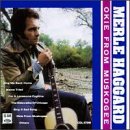 Merle Haggard - Okie From Muskogee by Merle Haggard (1995-12-01)