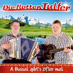 Die flotten Tulfer - A Bussal gibt's &ouml;fter mal