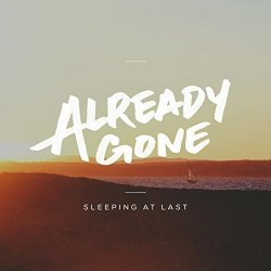   - Already Gone