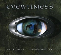 Eye Witness - Eyewitness/Messiah Complex