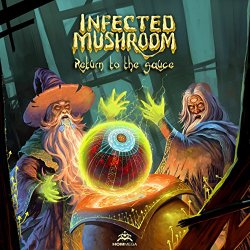 Infected.Mushroom - Return to the Sauce