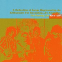 A Collection Of Songs Representing An Enthusiasm For Recording...By Amateurs [ENHANCED CD] by Flaming Lips (1998-10-13)