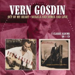 Vern Gosdin - Out of My Heart/Nickels and Dimes and Love