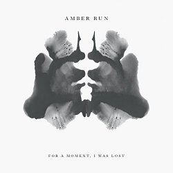 Amber Run - For A Moment, I Was Lost