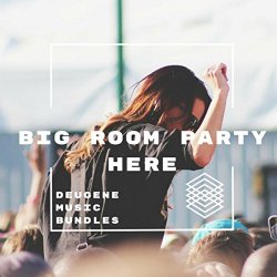 Deugene - Big Room Party Here