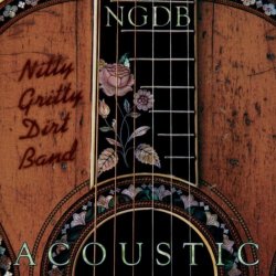 Nitty Gritty Dirt Band, The - Acoustic