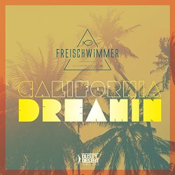 Freischwimmer - California Dreamin (Radio Edit)