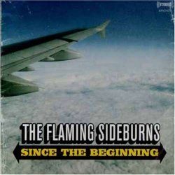 Flaming Sideburns - Since the Beginning