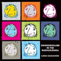 Bjorn Rosenstrom - Swingersklubb in the radhuslänga