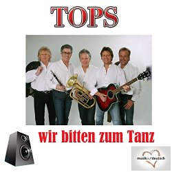 Tops - Wir bitten zum Tanz