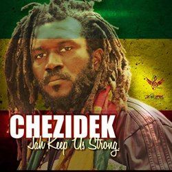Chezidek - Jah Keep Us Strong