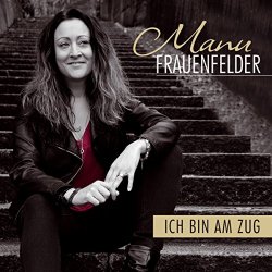 Manu Frauenfelder - Ich bin am Zug