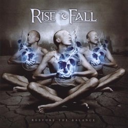 Rise To Fall - Restore The Balance