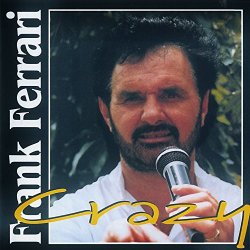 Frank Ferrari - Crazy