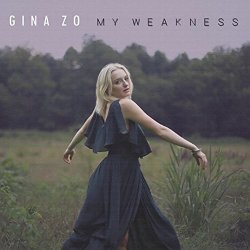 Gina Zo - My Weakness