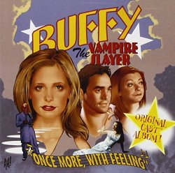 Sarah Michelle Gellar - Buffy the Vampire Slayer: Once More with Feeling by Sarah Michelle Gellar (2002-10-24)