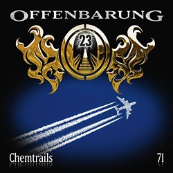 Offenbarung 23-71 - Folge 71: Chemtrails, Teil 23
