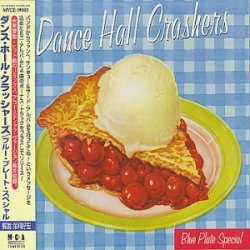 Dance Hall Crashers - Blues Plate Special +Extra