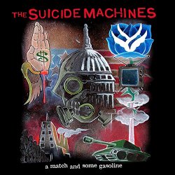 Suicide Machines, The - A Match & Some Gasoline [Explicit]