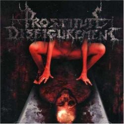 Prostitute Disfigurement - Embalmed Madness by Prostitute Disfigurement