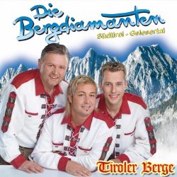 Die Bergdiamanten - Die Bergdiamanten - Tiroler Berge