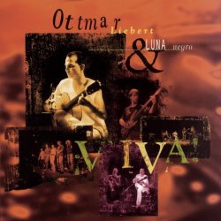 Ottmar Liebert And Luna Negra - Viva!