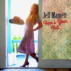 Jeff Mamett - Here's Your Hat