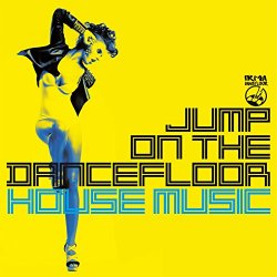  - House Music Jump on the Dancefloor