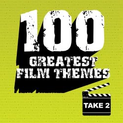   - 100 Greatest Film Themes - Take 2