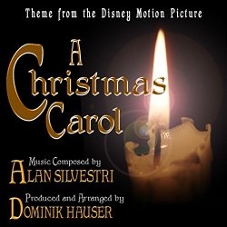 Alan Silvestri - A Christmas Carol - Main Theme from the Disney Motion Picture