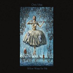 Chris Vitas - Willow Weep for Me