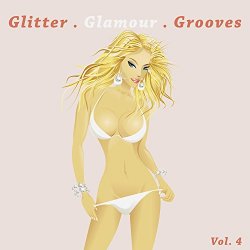   - Glitter . Glamour . Grooves, Vol, 4