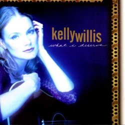 Kelly Willis - What I Deserve