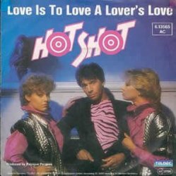 Hot Shot - Love is to love a lover's love (1982) / Vinyl single [Vinyl-Single 7'']