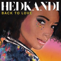Hed Kandi - Hed Kandi Back to Love