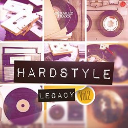 Various Artists - Hardstyle Legacy Vol.2 (Hardstyle Classics)
