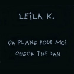 Leila K. - Ca plane pour moi