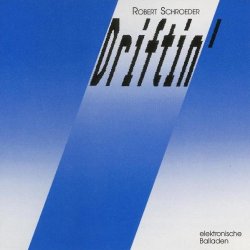 Robert Schroeder - Driftin'