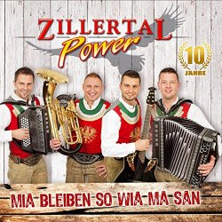 Zillertal Power - Mia bleiben so wia ma san - 10 Jahre